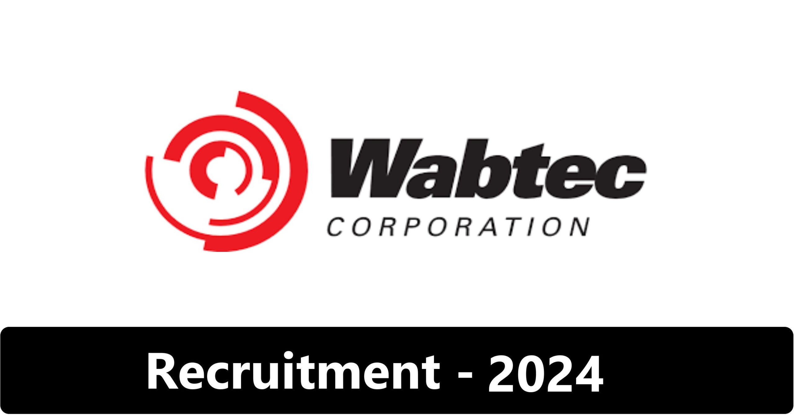 Wabtec Quality Assurance Technician Internship 2024